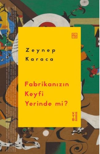 Fabrikanızın Keyfi Yerinde mi?