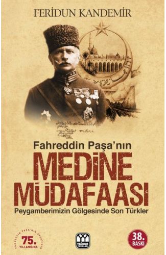 Fahreddin Paşa’nın Medine Müdafaası
