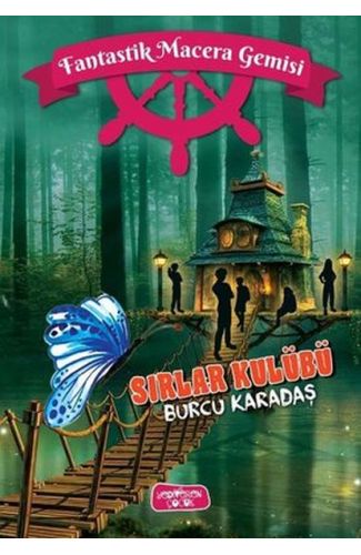 Fantastik Macera Gemisi Sırlar Kulübü (Ciltli)