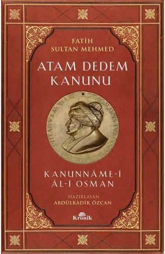 Fatih Sultan Mehmed-Atam Dedem Kanunu