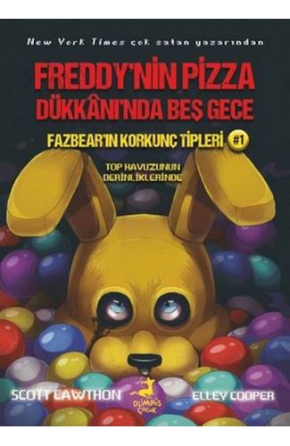 Fazbear'ın Korkunç Tipleri 1 - Top Havuzunun Derinliklerinde - Freddy'nin Pizza Dükkanı'nda Beş Gece