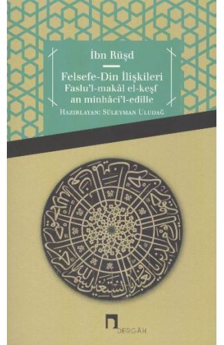 Felsefe - Din İlişkileri  Faslu'l-Makal el-Keşfan minhaci'l-edille