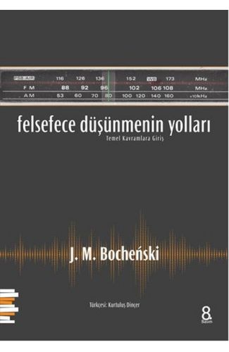 Felsefece Düşünmenin Yolları  Temel Kavramlara Giriş