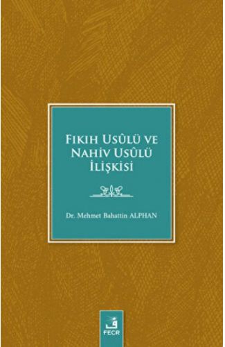 Fıkıh Usulü ve Nahiv Usulü İlişkisi