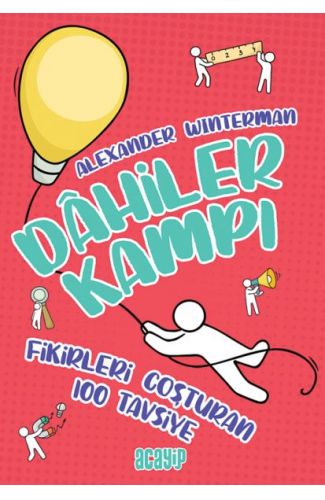 Fikirleri Coşturan 100 Tavsiye - Dahiler Kampı