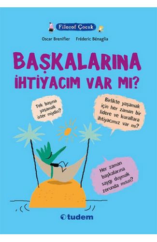 Filozof Çocuk - Başkalarına İhtiyacım Var Mı?