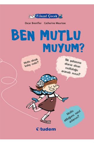 Filozof Çocuk - Ben Mutlu Muyum?