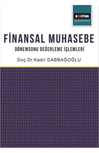 Finansal Muhasebe Dönemsonu Değerleme İşlemleri