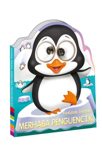Fırıldak Gözler Merhaba Penguencik