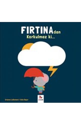 Fırtınadan Korkulmaz ki...