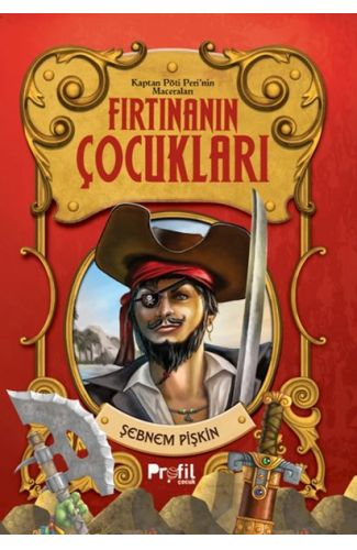 Fırtınanın Çocukları- Kaptan Pöti’nin Maceraları