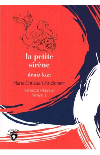 Fransızca Hikayeler Seviye 3 - La Petite Sirene Deniz Kızı
