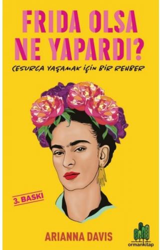 Frıda Olsa Ne Yapardı?