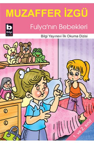 Fulya'nın Bebekleri / İlk Okuma Dizisi