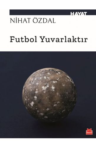 Futbol Yuvarlaktır