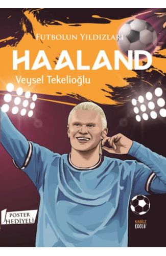 Futbolun Yıldızları Haaland (Poster Hediyeli)