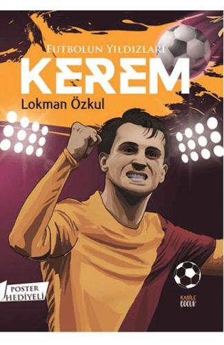 Futbolun Yıldızları Kerem (Poster Hediyeli)
