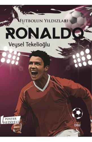 Futbolun Yıldızları Ronaldo (Poster Hediyeli)