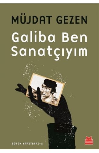 Galiba Ben Sanatçıyım