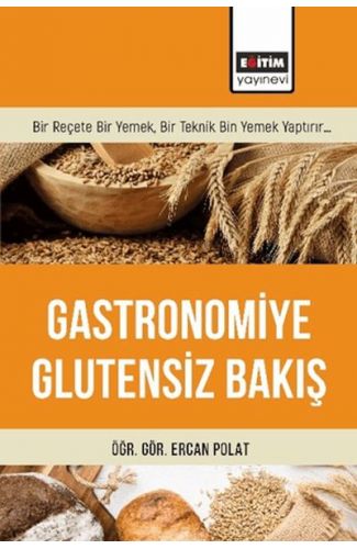 Gastronomiye Glutensiz Bakış