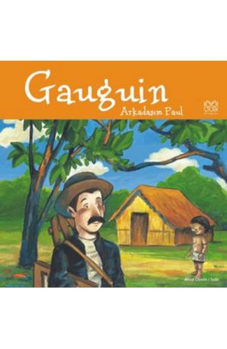 Gauguin / Arkadaşım Paul