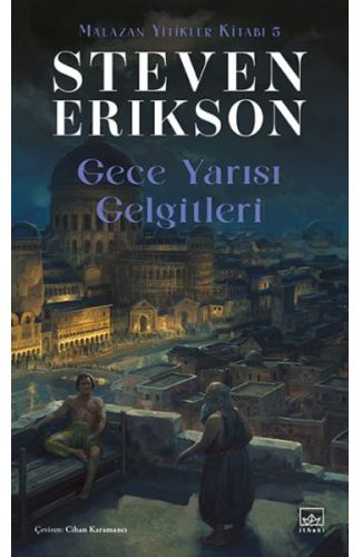 Gece Yarısı Gelgitleri - Malazan Yitikler Kitabı 5