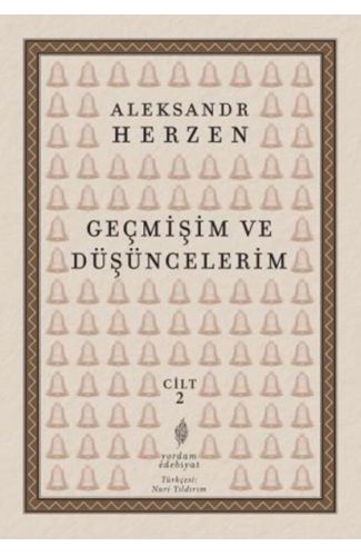 Geçmişim Ve Düşüncelerim, Cilt II