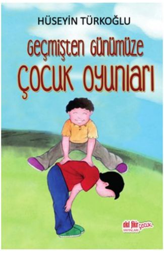 Geçmişten Günümüze Çocuk Oyunları