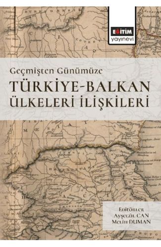 Geçmişten Günümüze Türkiye-Balkan Ülkeleri İlişkileri