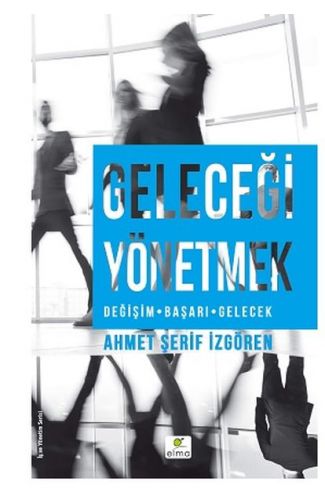 Geleceği Yönetmek