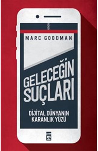 Geleceğin Suçları - Dijital Dünyanın Karanlık Yüzü