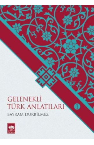 Gelenekli Türk Anlatıları 1