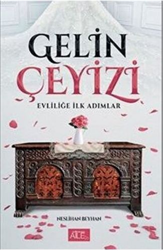 Gelin Çeyizi - Evliliğe İlk Adımlar