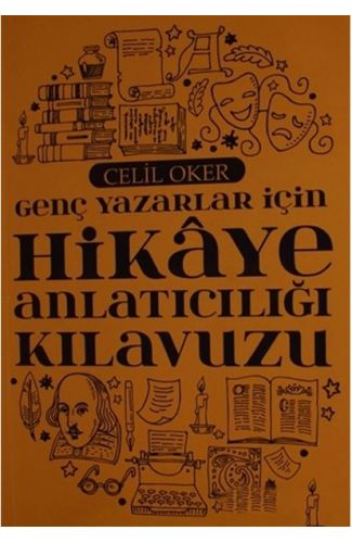 Genç Yazarlar İçin Hikaye Anlatıcılığı Kılavuzu