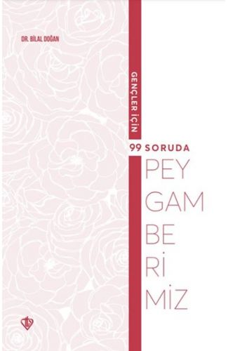 Gençler İçin 99 Soruda Peygamberimiz