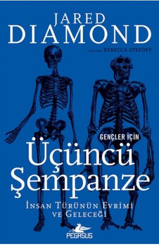 Gençler İçin Üçüncü Şempanze: İnsan Türünün Evrimi Ve Geleceği