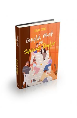 Gençlik, Müzik ve Sonsuz Düşler (Ciltli)