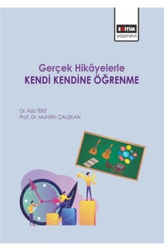 Gerçek Hikayelerle Kendi Kendine Öğrenme