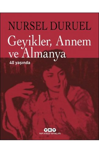 Geyikler, Annem ve Almanya 40 Yaşında