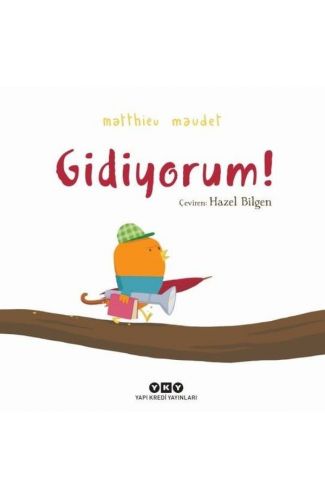 Gidiyorum!