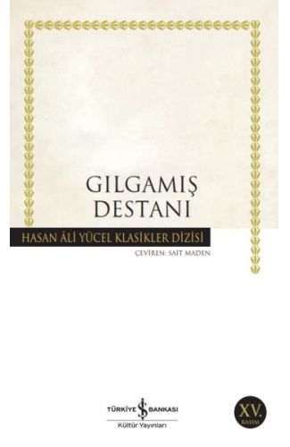 Gılgamış Destanı - Hasan Ali Yücel Klasikleri