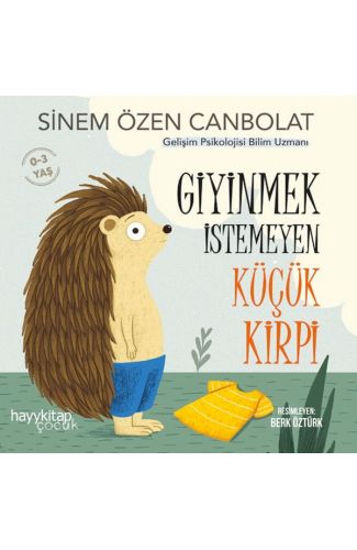 Giyinmek İstemeyen Küçük Kirpi