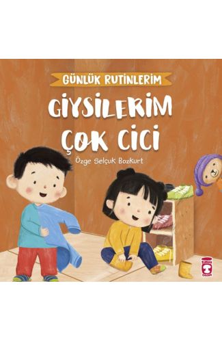 Giysilerim Çok Cici - Günlük Rutinlerim