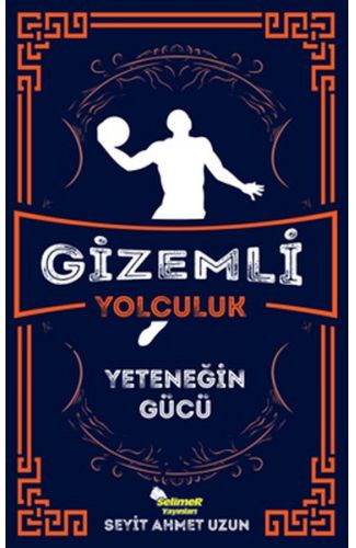 Gizemli Yolculuk - Yeteneğin Gücü
