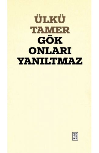 Gök Onları Yanıltmaz