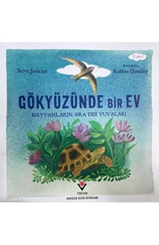 Gökyüzünde Bir Ev - Hayvanların Sıra Dışı Yuvaları