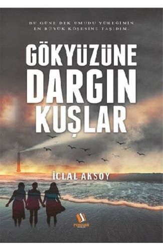 Gökyüzüne Dargın Kuşlar