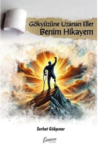Gökyüzüne Uzanan Eller Benim Hikayem