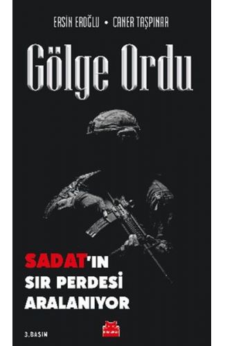 Gölge Ordu - Sadat’ın Sır Perdesi Aralanıyor