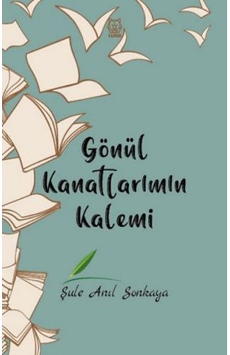 Gönül Kanatlarımın Kalemi